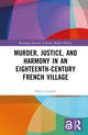 Book cover of: Murder, Justice, and Harmony in an Eighteenth-Century French Village. By: Nancy Locklin