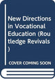 Book cover of: New Directions in Vocational Education. By: Alan Rumney