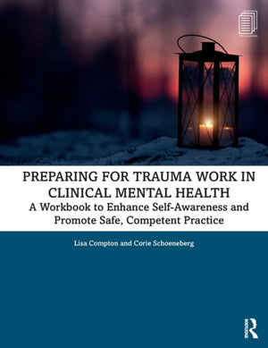 Preparing for Trauma Work in Clinical Mental Health