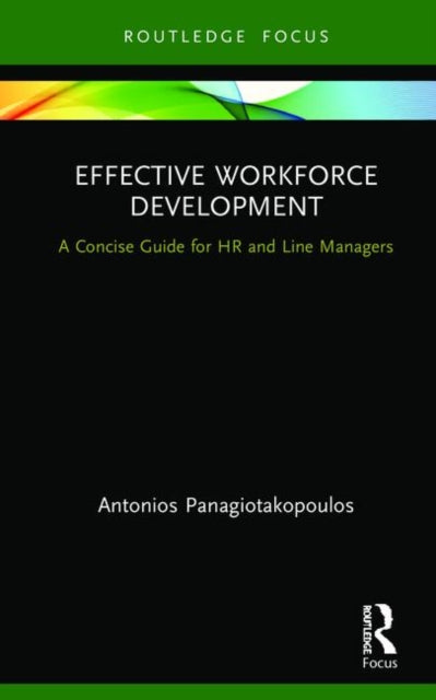 Book cover of: Effective Workforce Development. By: Antonios Panagiotakopoulos