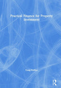 Practical Finance for Property Investment