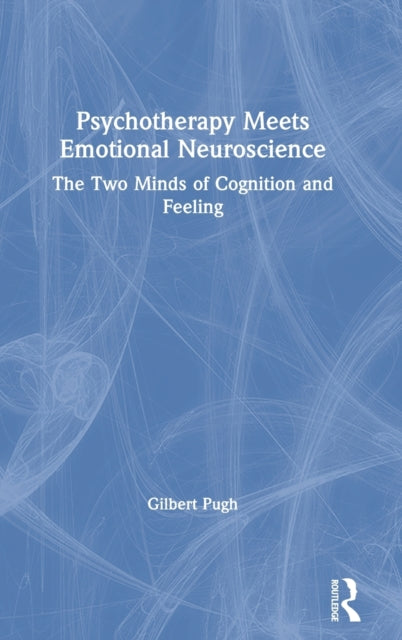 Book cover of: Psychotherapy Meets Emotional Neuroscience. By: Gilbert Pugh