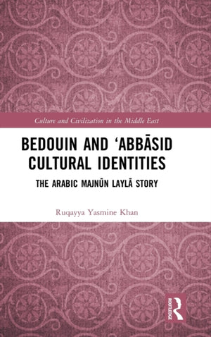 Bedouin and ‘Abbasid Cultural Identities