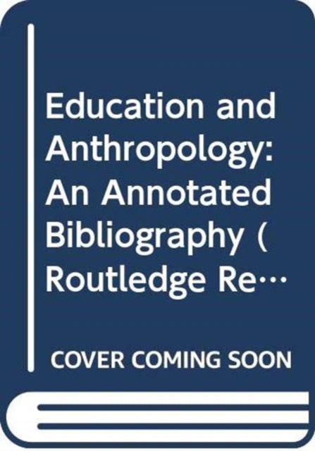 Book cover of: Education and Anthropology. By: Annette Rosenstiel