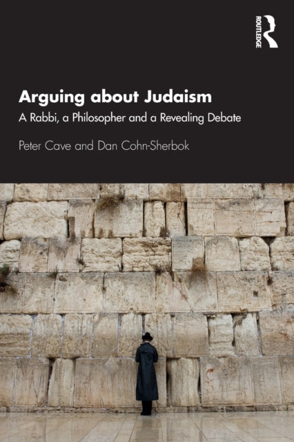 Book cover of: Arguing about Judaism. By: Peter Cave