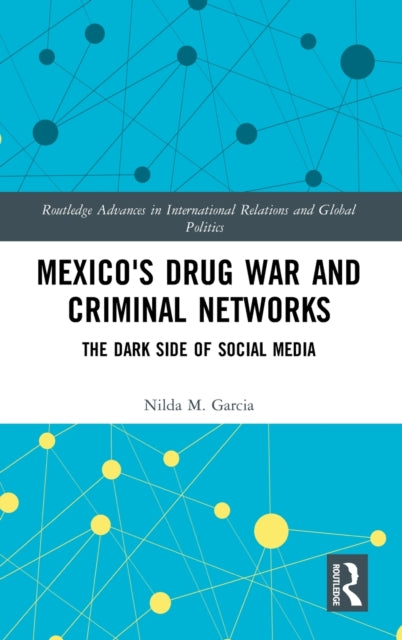 Book cover of: Mexico's Drug War and Criminal Networks. By: Nilda M. Garcia