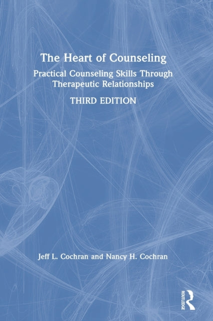 Book cover of: Heart of Counseling. By: Jeff L. Cochran