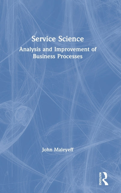 Book cover of: Service Science. By: John Maleyeff