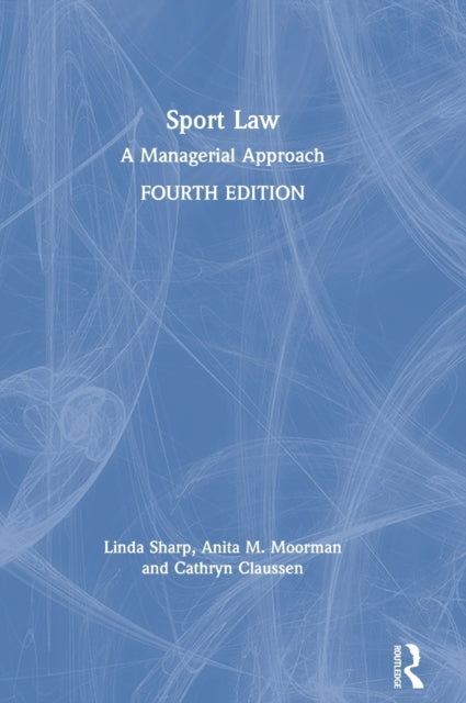 Book cover of: Sport Law. By: Anita M. Moorman