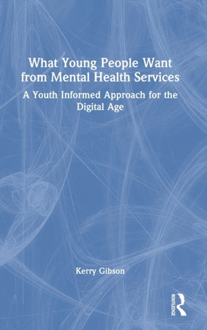 What Young People Want from Mental Health Services