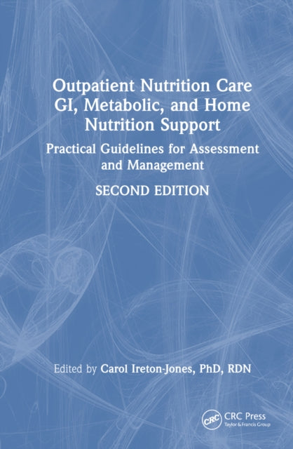 Book cover of: Outpatient Nutrition Care: GI, Metabolic and Home Nutrition Support. By: Carol Ireton-Jones