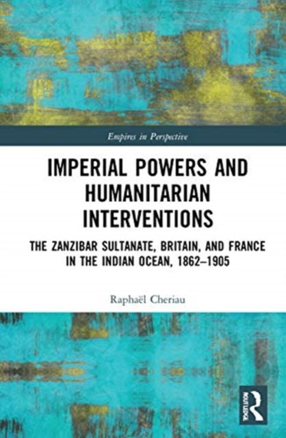 Book cover of: Imperial Powers and Humanitarian Interventions. By: Raphaël Cheriau