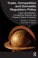 Book cover of: Trade, Competition and Domestic Regulatory Policy