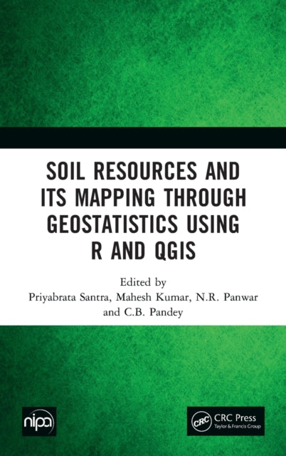 Book cover of: Soil Resources and Its Mapping Through Geostatistics Using R and QGIS. By: Priyabrata Santra