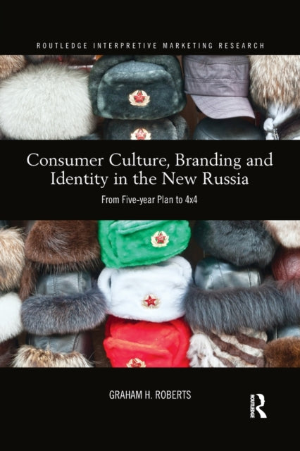 Book cover of: Consumer Culture, Branding and Identity in the New Russia. By: Graham H. J. Roberts