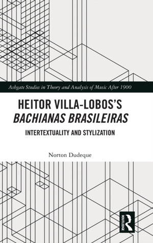 Heitor Villa-Lobos’s Bachianas Brasileiras