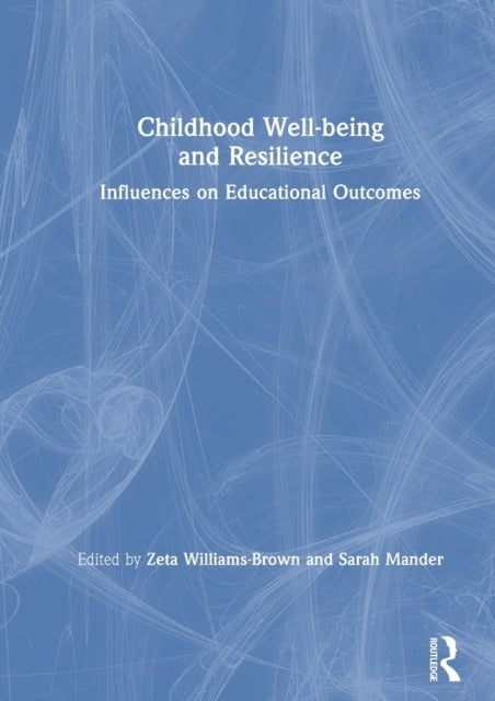 Book cover of: Childhood Well-being and Resilience. By: Zeta Brown