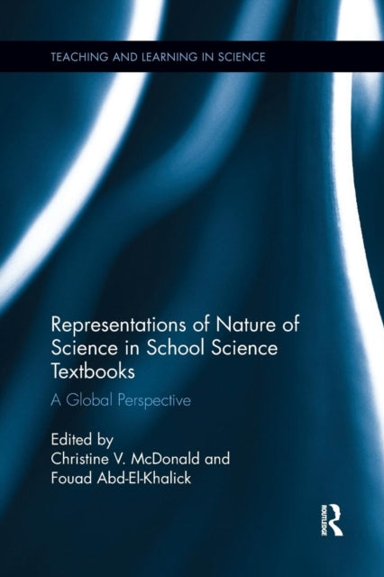 Book cover of: Representations of Nature of Science in School Science Textbooks. By: Christine V. McDonald