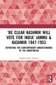 Book cover of: ?Be Clear Kashmir will Vote for India? Jammu & Kashmir 1947-1953