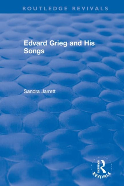 Book cover of: Edvard Grieg and His Songs. By: Sandra Jarrett