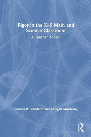 Rigor in the K–5 Math and Science Classroom