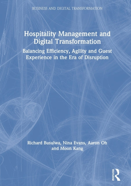 Book cover of: Hospitality Management and Digital Transformation. By: Richard Busulwa