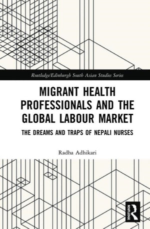 Migrant Health Professionals and the Global Labour Market