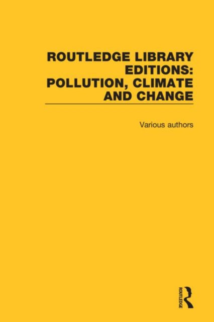 Book cover of: Routledge Library Editions: Pollution, Climate and Change