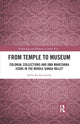 Book cover of: From Temple to Museum. By: Salila Kulshreshtha