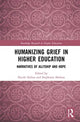 Book cover of: Humanizing Grief in Higher Education. By: Nicole Sieben