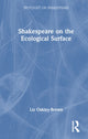 Book cover of: Shakespeare on the Ecological Surface. By: Liz Oakley-Brown