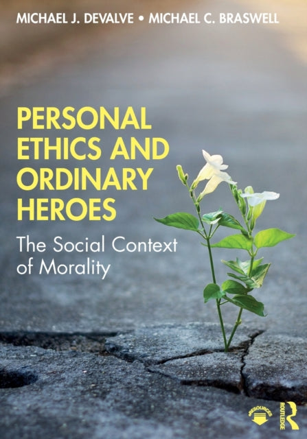 Book cover of: Personal Ethics and Ordinary Heroes. By: Michael J. DeValve