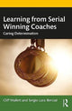 Book cover of: Learning from Serial Winning Coaches. By: Cliff Mallett