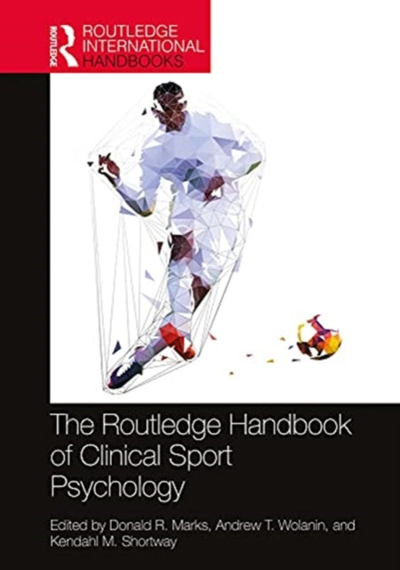 Book cover of: Routledge Handbook of Clinical Sport Psychology. By: Donald R. Marks