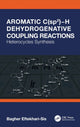 Book cover of: Aromatic C(sp2)-H Dehydrogenative Coupling Reactions. By: Bagher Eftekhari-Sis