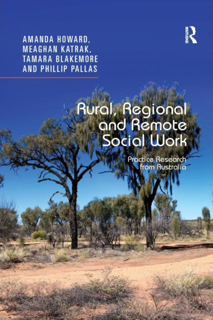Book cover of: Rural, Regional and Remote Social Work. By: Amanda Howard