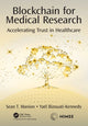 Book cover of: Blockchain for Medical Research. By: Sean T. Manion