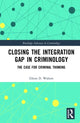 Book cover of: Closing the Integration Gap in Criminology. By: Glenn Walters