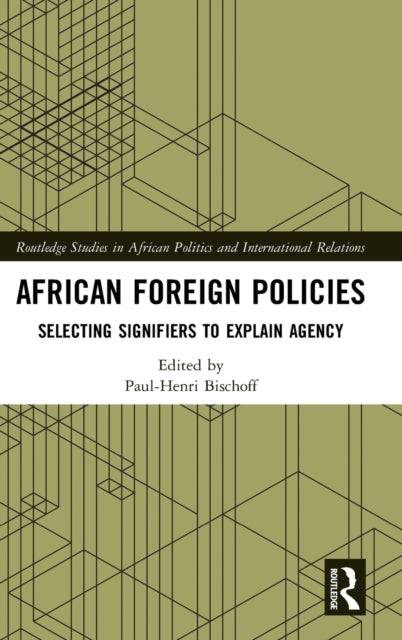 Book cover of: African Foreign Policies. By: Paul-Henri Bischoff