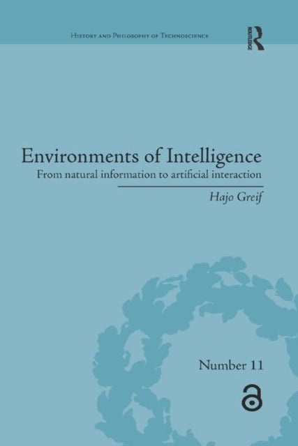 Book cover of: Environments of Intelligence. By: Hajo Greif