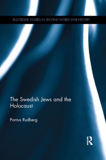 Book cover of: Swedish Jews and the Holocaust. By: Pontus Rudberg