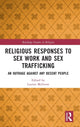 Book cover of: Religious Responses to Sex Work and Sex Trafficking. By: Lauren McGrow