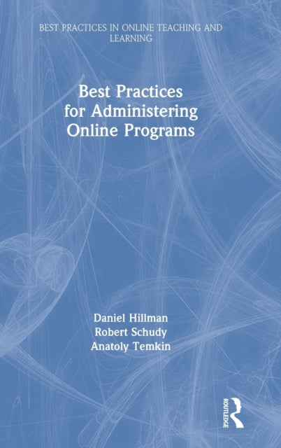 Book cover of: Best Practices for Administering Online Programs. By: Daniel Hillman