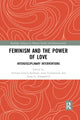 Book cover of: Feminism and the Power of Love. By: Adriana García-Andrade