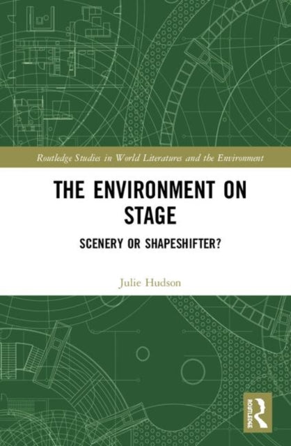 Book cover of: Environment on Stage. By: Julie Hudson
