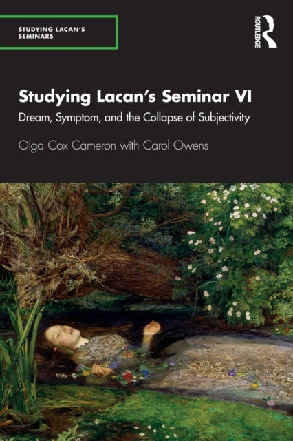 Book cover of: Studying Lacan’s Seminar VI. By: Olga Cox Cameron