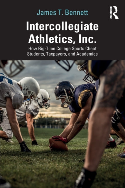 Book cover of: Intercollegiate Athletics, Inc.. By: James T. Bennett