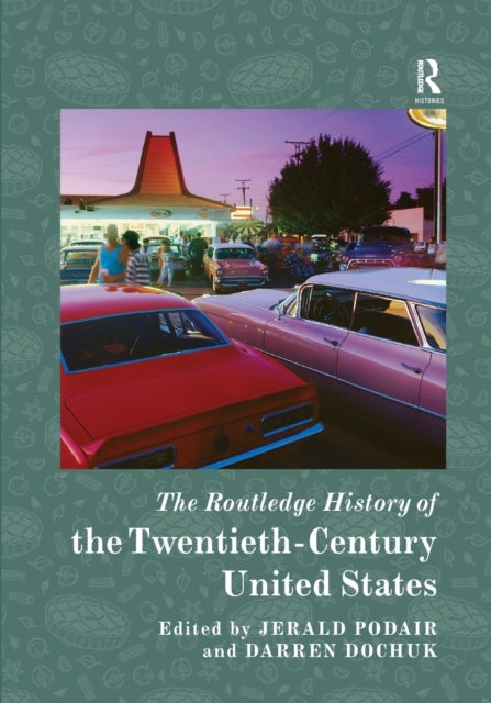 Book cover of: Routledge History of Twentieth-Century United States. By: Jerald Podair