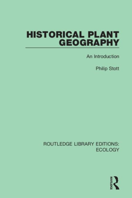 Book cover of: Historical Plant Geography. By: Philip Stott