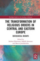 Book cover of: Transformation of Religious Orders in Central and Eastern Europe. By: Stefania Palmisano